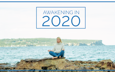 How to awaken in 2020 and live the life you want